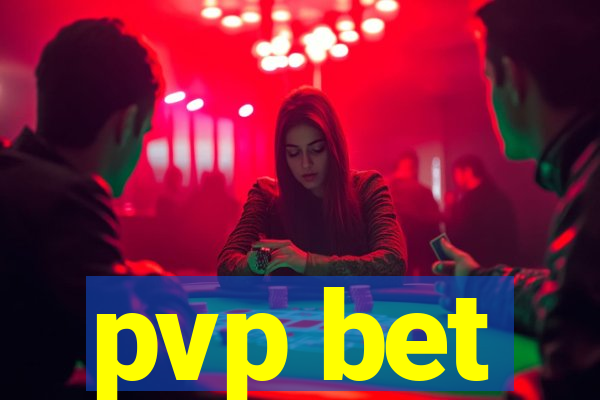 pvp bet